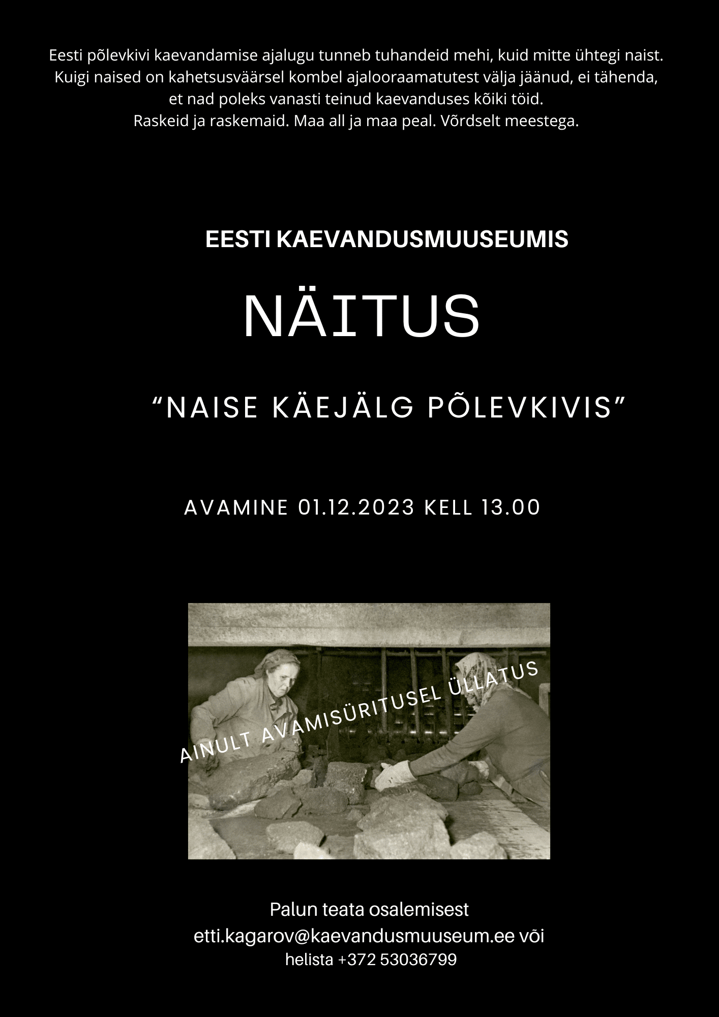 NÄITUS “NAISE KÄEJÄLG PÕLEVKIVIS”